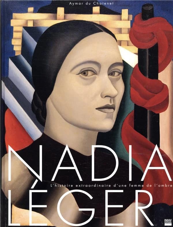 Nadia Léger : l'histoire extraordinaire d'une femme de l'ombre