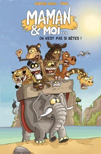 Maman & moi, on n'est pas si bêtes !