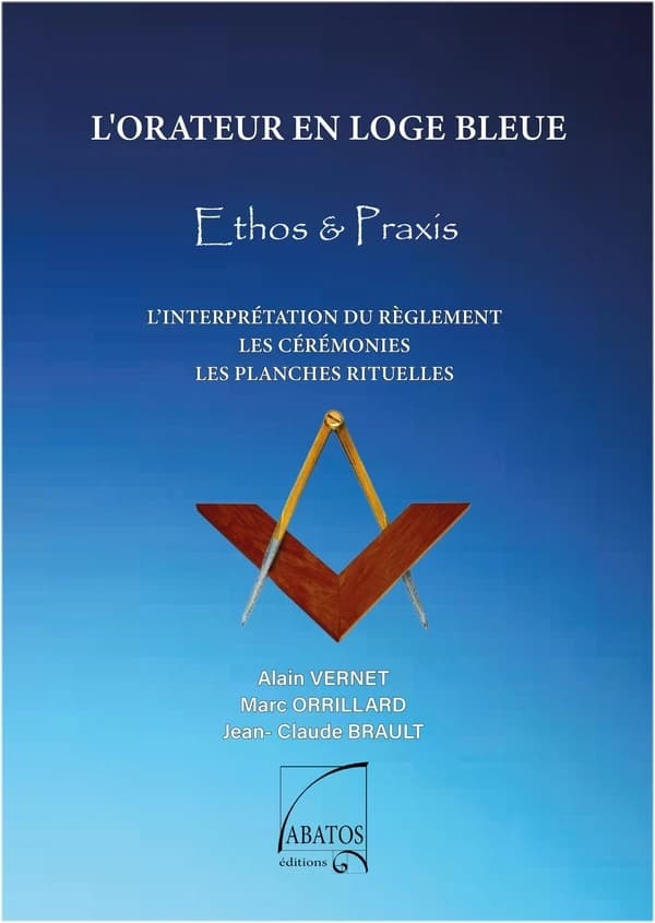 L'orateur en loge bleue : Ethos & Praxis