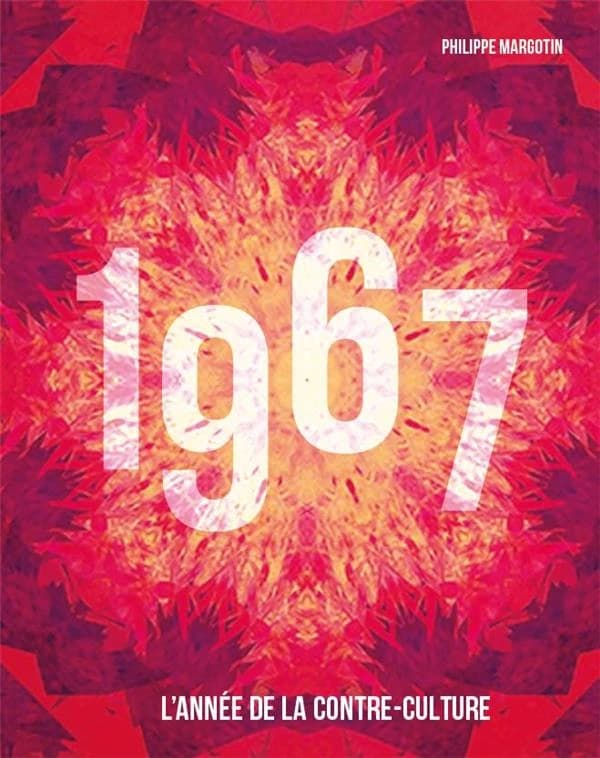 1967 l'année de la contre-culture