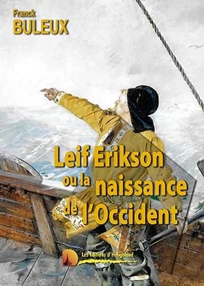 Leif Erikson ou La naissance de l'Occident