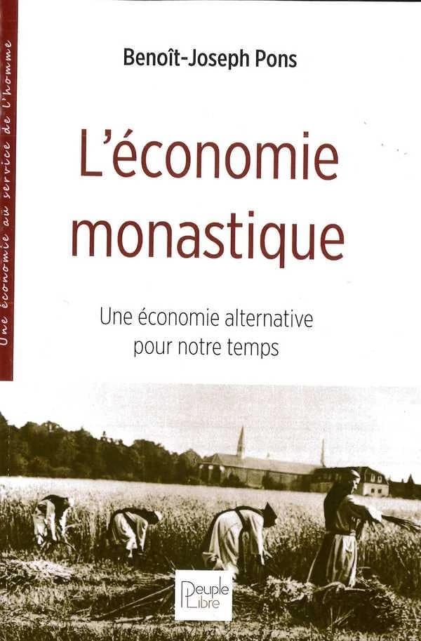 L'économie monastique : une économie alternative pour notre temps