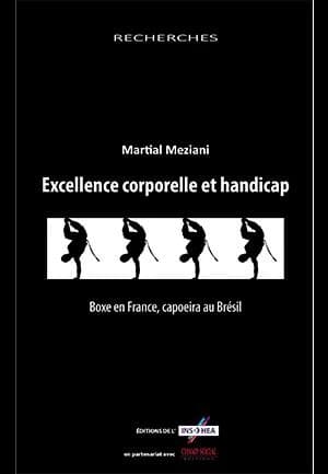 Excellence corporelle et handicap : boxe en France, capoeira au Brésil