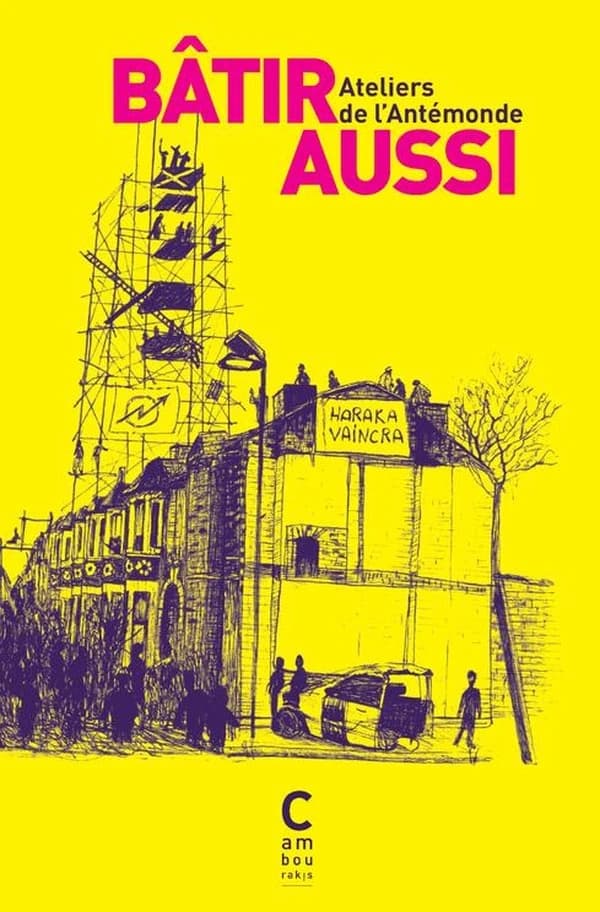 Bâtir aussi (Éd. augmentée) Ateliers de l'Antémonde