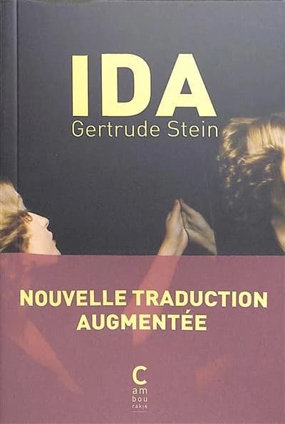 Ida... ; suivi de Hortense Sänger... (Nouvelle traduction augmentée) Gertrude Stein ; traduit de l'anglais (États-Unis) par Martin Richet