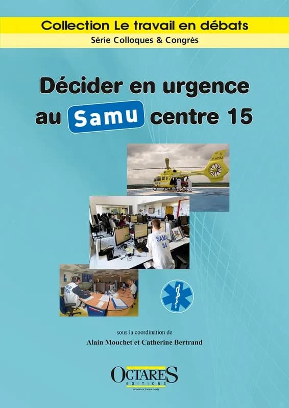 Décider en urgence au SAMU centre 15