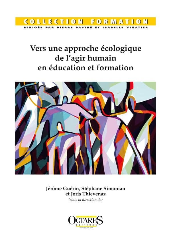Vers une approche écologique de l'agir humain en éducation et formation