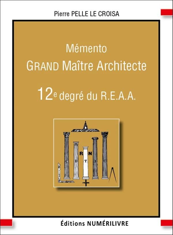 Mémento 12e degré du REAA : grand maître architecte