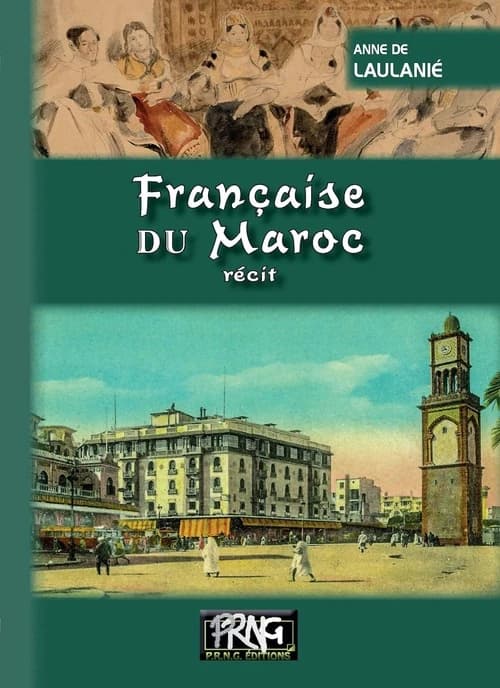 Française du Maroc : récit