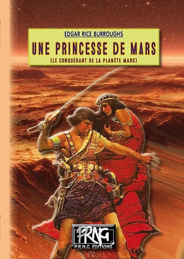 Une princesse de Mars : le conquérant de la planète Mars