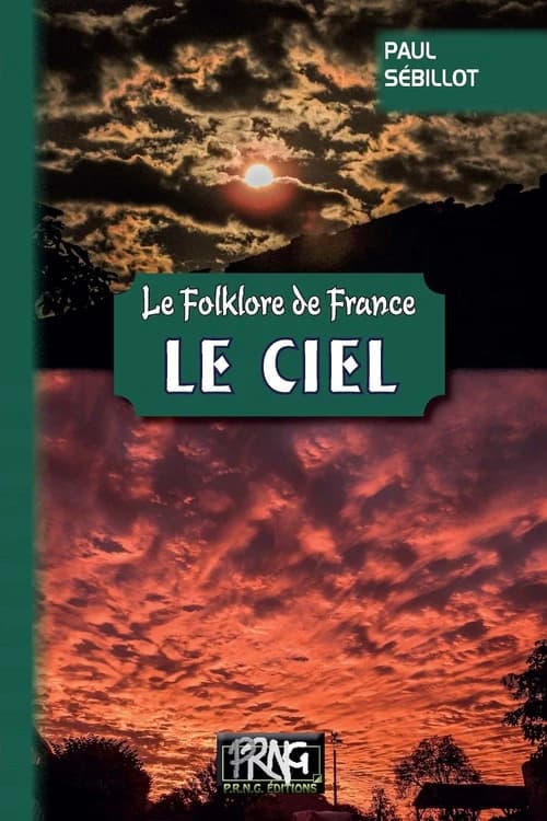 Le ciel (Nouvelle éd. entièrement recomposée) Paul Sébillot
