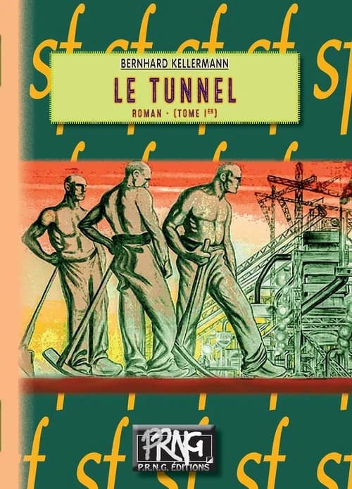 Le tunnel. Tome Ier