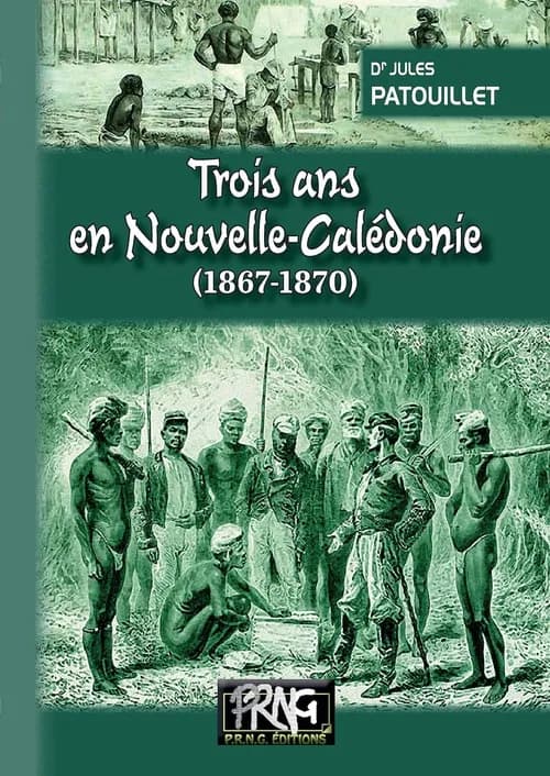Trois ans en Nouvelle-Calédonie : 1867-1870