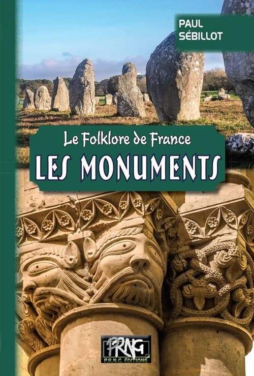 Les monuments (Nouvelle éd. entièrement recomposée) Paul Sébillot
