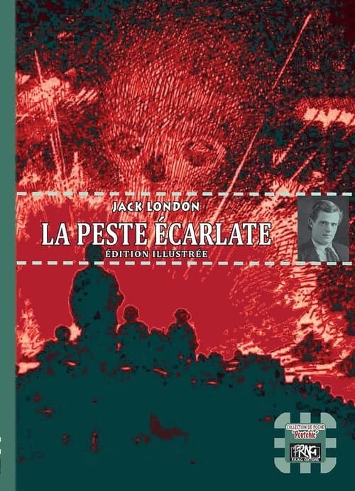 La peste écarlate (Éd. illustrée) Jack London ; traduction de Paul Gruyer et Louis Postif ; illustrations de Gordon Grant