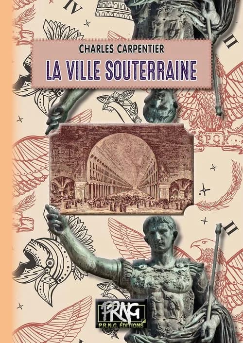 Une ville souterraine : histoire merveilleuse