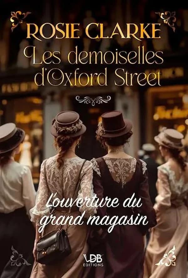L'ouverture du grand magasin ([Éd. en gros caractères]) Rosie Clarke ; traduit de l'anglais par Martine Desoille