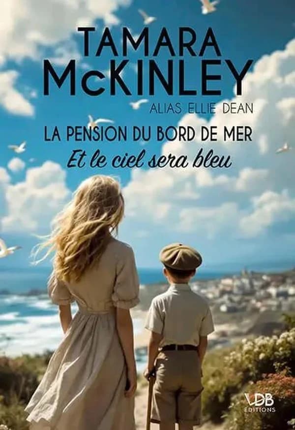 Et le ciel sera bleu ([Éd. en gros caractères]) Tamara McKinley alias Ellie Dean ; traduit de l'anglais par Danièle Momont