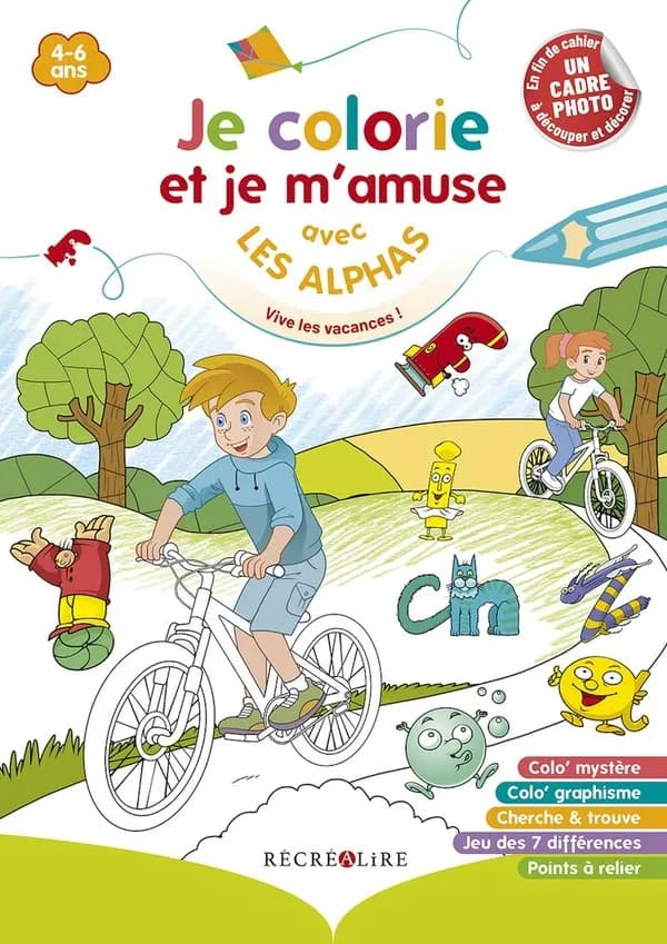 Vive les vacances ! : je colorie et je m'amuse avec les alphas : [Album à colorier]