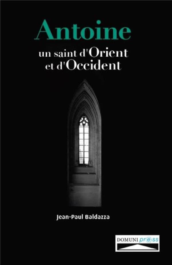 Antoine, un saint d'Orient et d'Occident