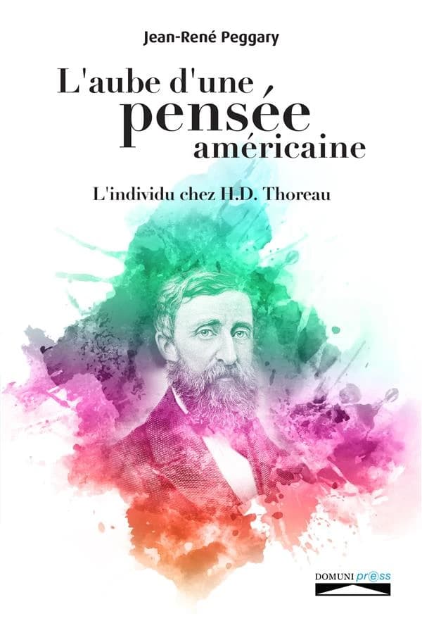 L'aube d'une pensée américaine : l'individu chez H. D. Thoreau