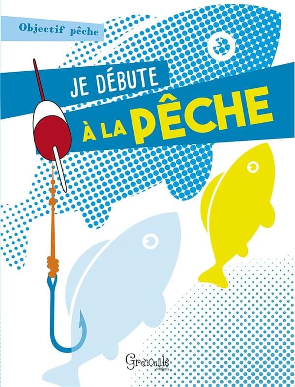 Je débute à la pêche