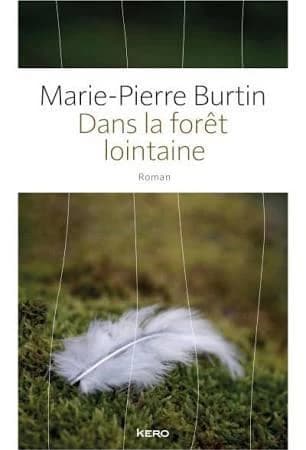 Dans la forêt lointaine : roman