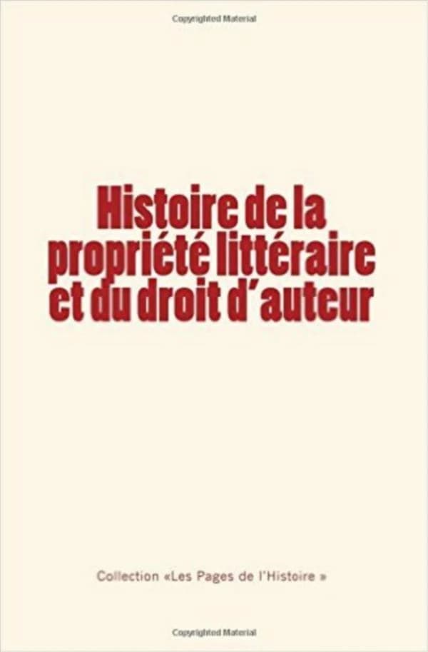 Histoire de la propriété littéraire et du droit d'auteur