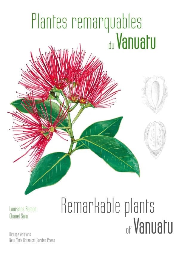 Plantes remarquables du Vanuatu : Mélanésie Océanie