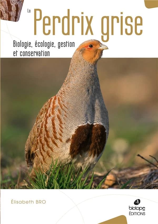 La perdrix grise : biologie, écologie, gestion et conservation