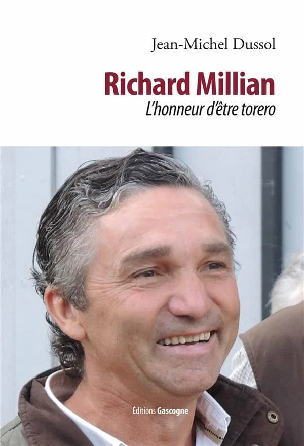 Richard Millian : L'honneur d'être torero