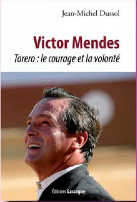 Victor Mendes : torero, le courage et la volonté