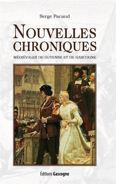 Nouvelles chroniques médiévales de Guyenne et de Gascogne
