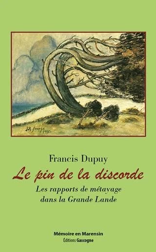 Le pin de la discorde : Les rapports de métayage dans la Grande Lande