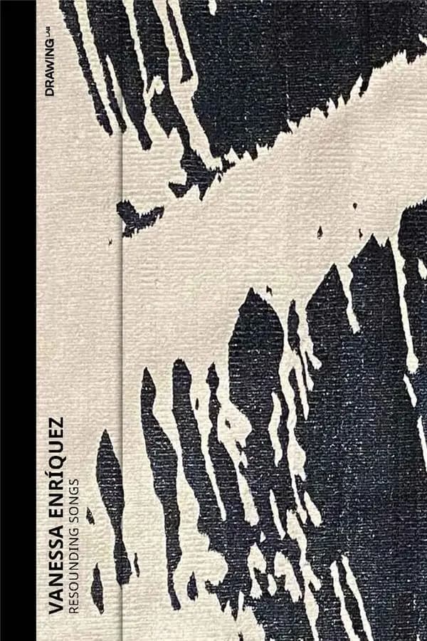 Vanessa Enríquez, Resounding songs : [exposition, 16 octobre 2021-12 janvier 2022, Paris], Drawing lab