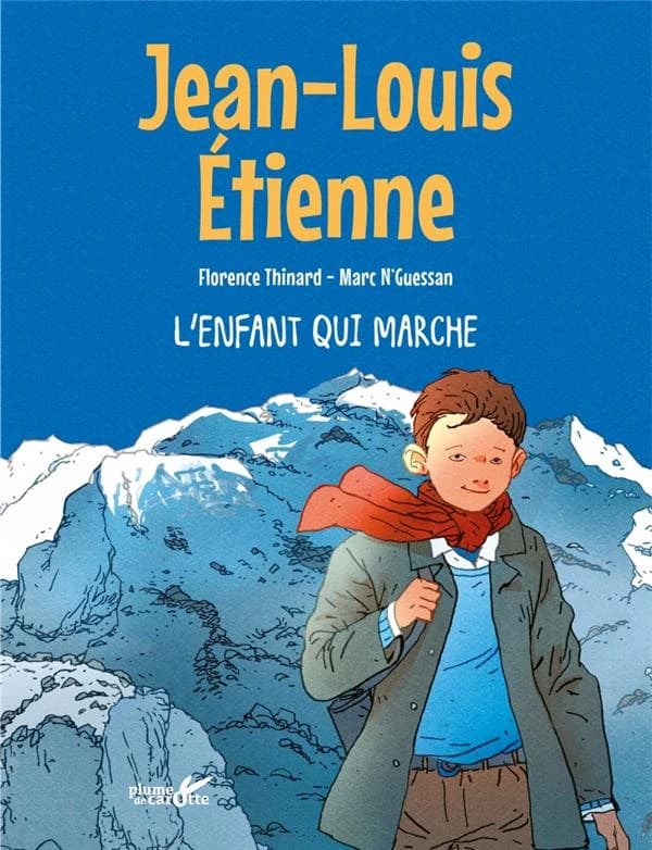 Jean-Louis Étienne : l'enfant qui marche