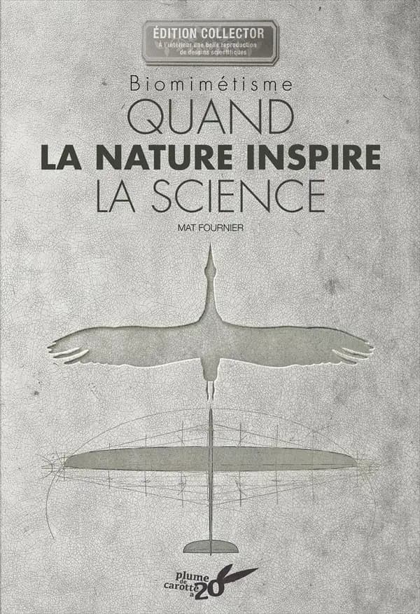 Quand la nature inspire la science : biomimétisme (Éd. collector) textes de Mat Fournier ; photos de Yannick Fourié