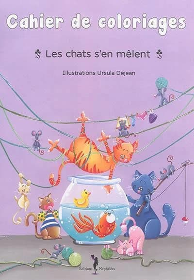 Cahier de coloriages : les chats s'en mêlent : [Album à colorier]
