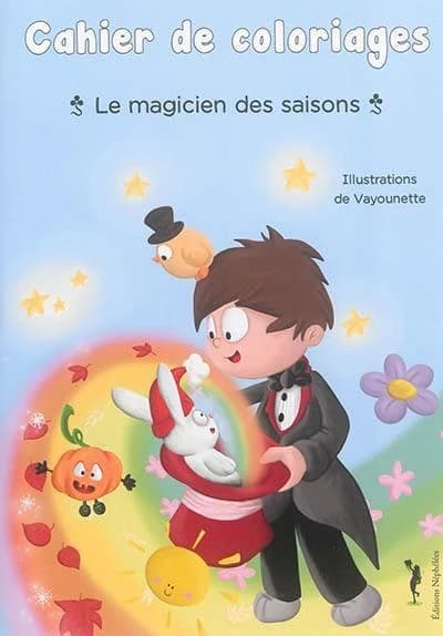 Cahier de coloriages : le magicien des saisons : [Album à colorier]