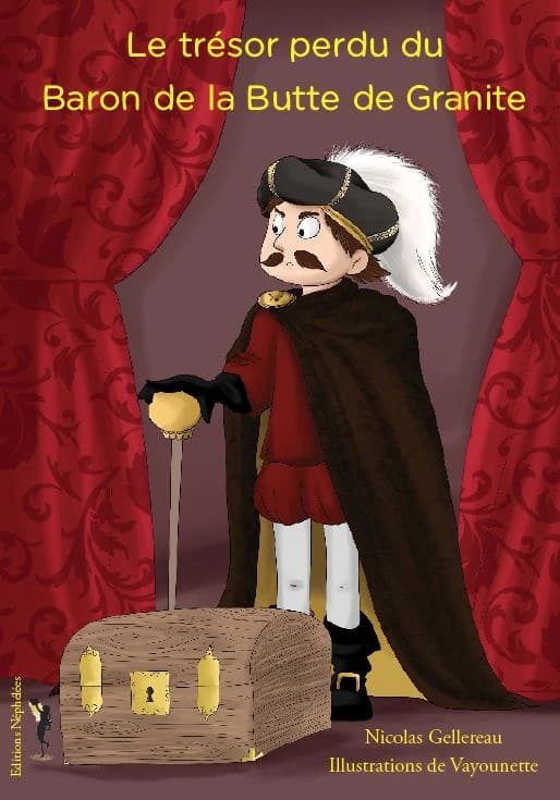 Le trésor perdu du baron de la Butte de Granite
