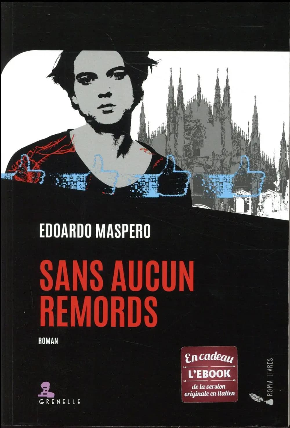 Sans aucun remords : roman