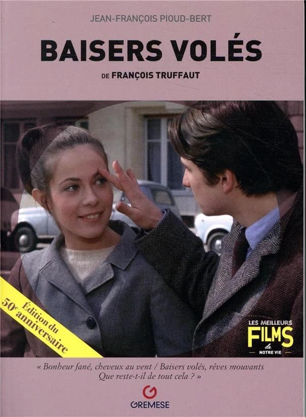 "Baisers volés" de François Truffaut : "Baisers volés", 1968 (Éd. du 50e anniversaire) Jean-François Pioud-Bert