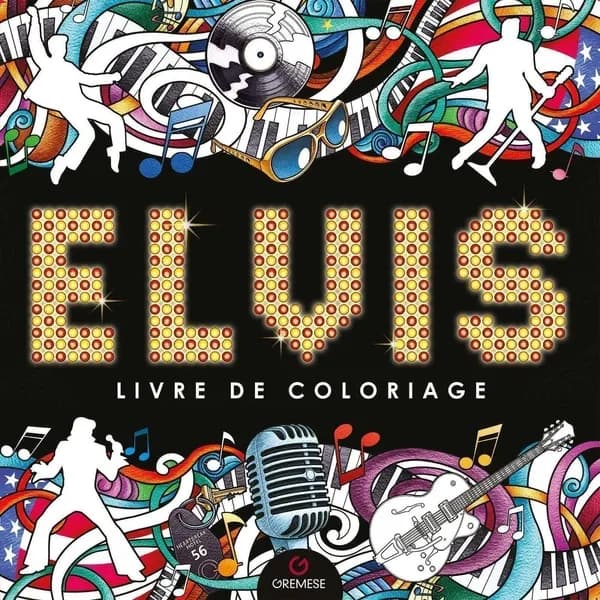 Elvis : livre de coloriage : [Album à colorier]