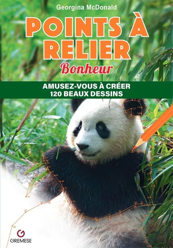 Points à relier : Bonheur : Amusez-vous à créer 120 beaux dessins