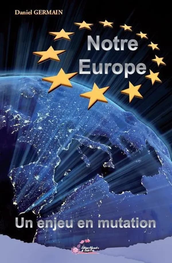Notre Europe : un enjeu en mutation