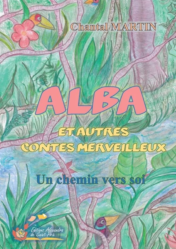 Alba et autres contes merveilleux : Un chemin vers soi