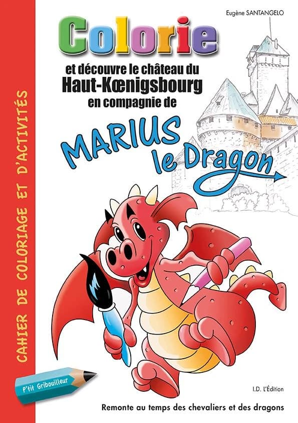 Livre de coloriage, de jeux et de balade : Marius le dragon du château du Haut-Koenigsbourg