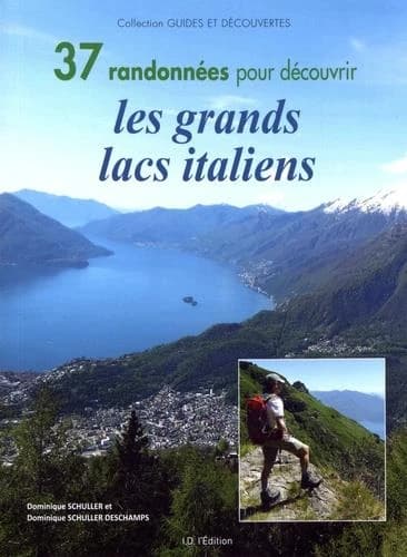 37 randonnées pour découvrir les grands lacs italiens