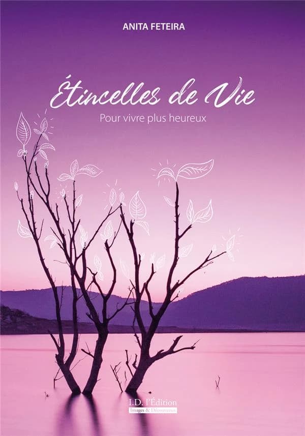 Étincelles de vie : pour vivre plus heureux