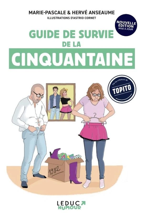 Guide de survie de la cinquantaine (Nouvelle éd., mise à jour) Marie-Pascale & Hervé Anseaume ; illustrations d'Astrid Cornet
